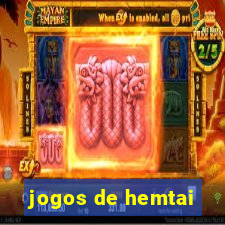 jogos de hemtai